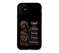 Christian God Says I Am Chosen Enough Strong Gift Case for iPhone 11