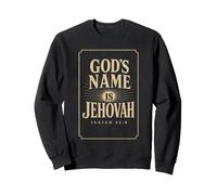 Christian God's Name Is Jehovah Bible Verse Gift Sweatshirt