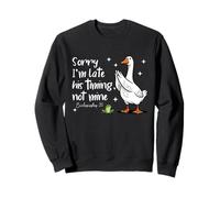 Christian Goose Sorry I'm Late His-Timing Not Mine Religious Sweatshirt