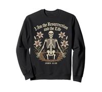 Christian Gothic Skeleton Resurrection John 11:25 Bible Sweatshirt