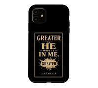 Christian Greater Is He Who Is In Me 1 John 4:4 Case for iPhone 11