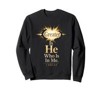Christian Greater Is He Who Is In Me 1 John 4:4 Sweatshirt