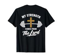 Christian Gym Motif: Strength from The Lord Jesus Christ T-Shirt