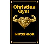 Christian Gym Notebook: College Ruled Fitness Journal for Workout Notes, Progress & Motivation