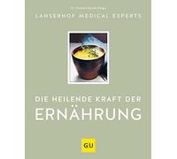 Christian Harisch Lanserhof Die heilende Kraft der Ernährung (GU Aut (Hardback)