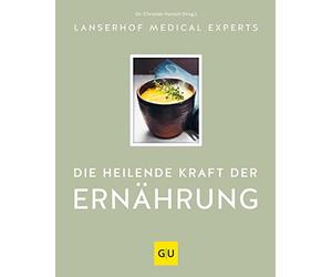 Christian Harisch Lanserhof Die heilende Kraft der Ernährung (GU Aut (Hardback)