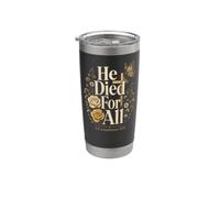 Christian He Died for All 2 Corinthians 5:15 Gift Stainless Steel Insulated Tumbler