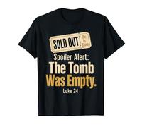 Christian He is Risen Spoiler The Tomb was Empty Luke 24 T-Shirt