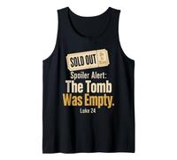 Christian He is Risen Spoiler The Tomb was Empty Luke 24 Tank Top