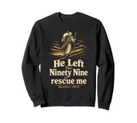 Christian He Left The Ninety Nine Good Shepherd Gift Sweatshirt