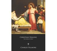 Christian Healing: The Science of Being