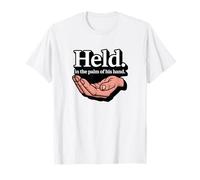 Christian Held in The Palm of His Hand T-Shirt