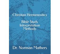 Christian Hermeneutics Bible Study Interpretation and Methods