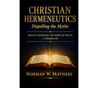 CHRISTIAN HERMENEUTICS INTERPRETING SCRIPTURE
