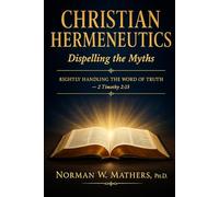 CHRISTIAN HERMENEUTICS INTERPRETING SCRIPTURE