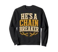 Christian He's A Chain Breaker Faith Gift Sweatshirt