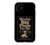 Christian He's Got Big Plans For Me Faith Gift Case for iPhone 11