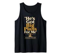 Christian He's Got Big Plans for Me Faith Gift Tank Top