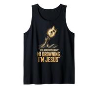 Christian Hi Drowning I'm Jesus Funny Faith Gift Tank Top