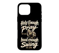 Christian Holy Enough To Pray For You Prayer Warrior Gift Case for iPhone 16 Pro Max