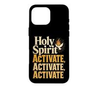 Christian Holy Spirit Activate Activate Activate Gift Case for iPhone 16 Pro Max