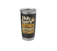 Christian Holy Spirit Activate Activate Activate Gift Stainless Steel Insulated Tumbler