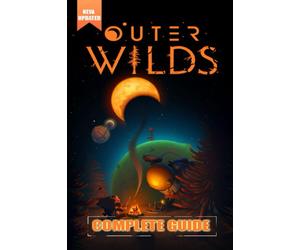 Christian Hooke Outer Wilds Complete Guide and Walkthrough [Updated (Paperback)