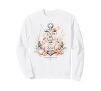Christian Hope Anchors The Soul Hebrews 6 19 Bible Verse Sweatshirt