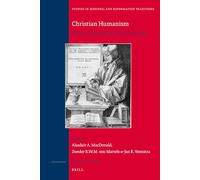 Christian Humanism (Studies in Medieval and Reformation Traditions): Essays in Honour of Arjo Vanderjagt: 142