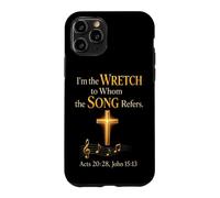 Christian Hymn I'm the Wretch to Whom the Song Refers Case for iPhone 11 Pro