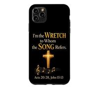 Christian Hymn I'm the Wretch to Whom the Song Refers Case for iPhone 11 Pro Max