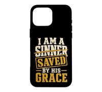 Christian I Am A Sinner Saved By His Grace Gift Case for iPhone 16 Pro Max