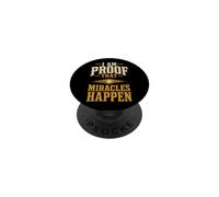 Christian I Am Proof That Miracles Happen Gift PopSockets Adhesive PopGrip