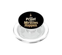 Christian I Am Proof That Miracles Happen Gift PopSockets PopGrip for MagSafe