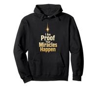 Christian I Am Proof That Miracles Happen Gift Pullover Hoodie