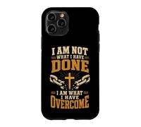 Christian I Am What I Have Overcome Faith Gift Case for iPhone 11 Pro