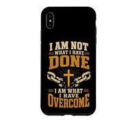 Christian I Am What I Have Overcome Faith Gift Case for iPhone XS Max