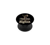 Christian I Found Jesus Still Looking For Bigfoot Gift PopSockets Adhesive PopGrip