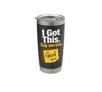 Christian I Got This Stop Worrying Faith Gift Stainless Steel Insulated Tumbler