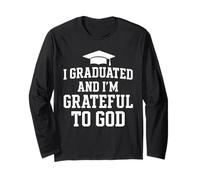 Christian I Graduated and I'm Grateful to God Long Sleeve T-Shirt