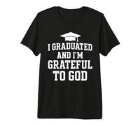Christian I Graduated and I'm Grateful to God Premium T-Shirt