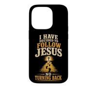 Christian I Have Decided To Follow Jesus No Turning Back Case for iPhone 14 Pro