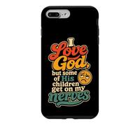 Christian I Love God But His Children Get On My Nerves Humor Case for iPhone 7 Plus/8 Plus