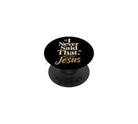 Christian I Never Said That Jesus Faith Gift PopSockets Adhesive PopGrip