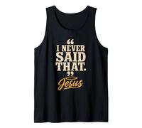 Christian I Never Said that Jesus Faith Gift Tank Top