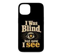 Christian I Was Blind but Now I See Faith Gift Case for iPhone 13