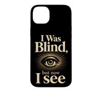 Christian I Was Blind but Now I See Faith Gift Case for iPhone 14 Plus