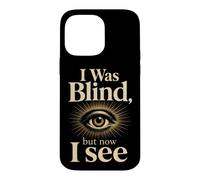 Christian I Was Blind but Now I See Faith Gift Case for iPhone 14 Pro Max