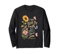 Christian I Will Walk By Faith Even When I Cannot See Long Sleeve T-Shirt