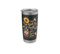 Christian I Will Walk By Faith Even When I Cannot See Stainless Steel Insulated Tumbler